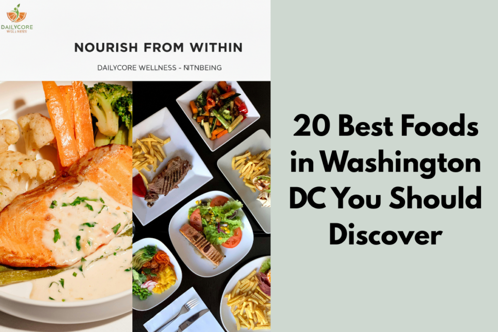 20 Best Foods in Washington DC You Should Discover