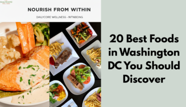 20 Best Foods in Washington DC You Should Discover