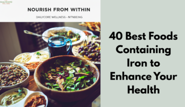 40 Best Foods Containing Iron to Enhance Your Health