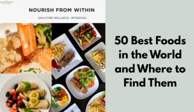 50 Best Foods in the World and Where to Find Them