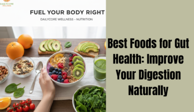 Best Foods for Gut Health: Improve Your Digestion Naturally