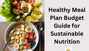 Healthy Meal Plan Budget Guide for Sustainable Nutrition