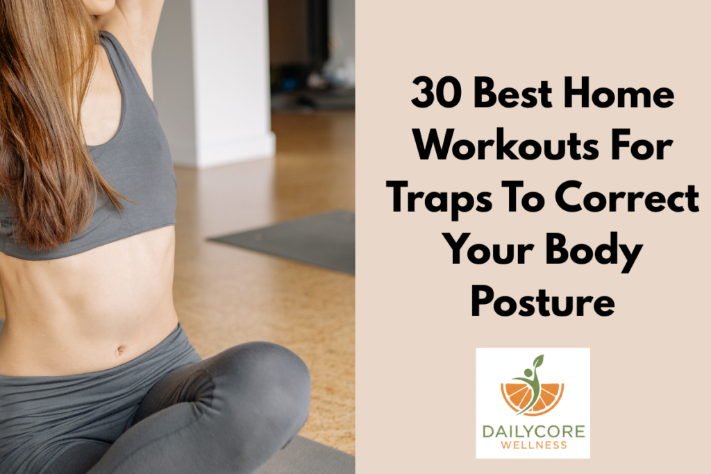 30 Best Home Workouts For Traps To Correct Your Body Posture