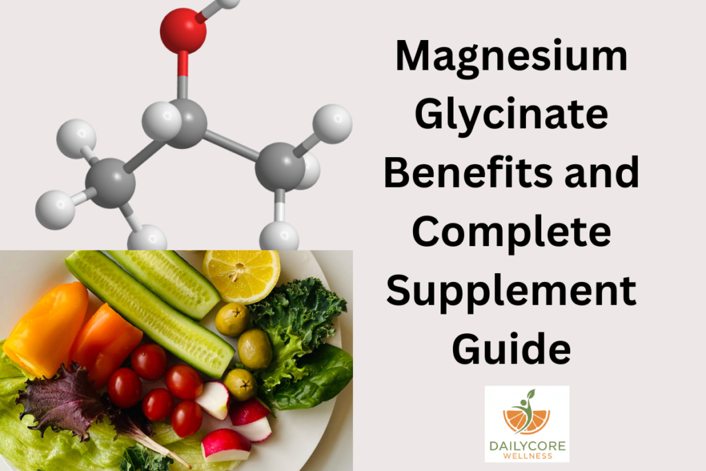 Magnesium Glycinate Benefits and Complete Supplement Guide