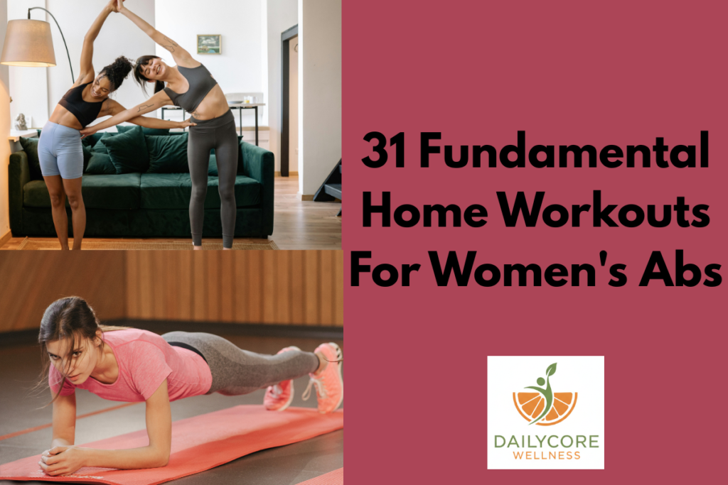 31 Fundamental Home Workouts For Women's Abs