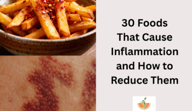 30 Foods That Cause Inflammation and How to Reduce Them