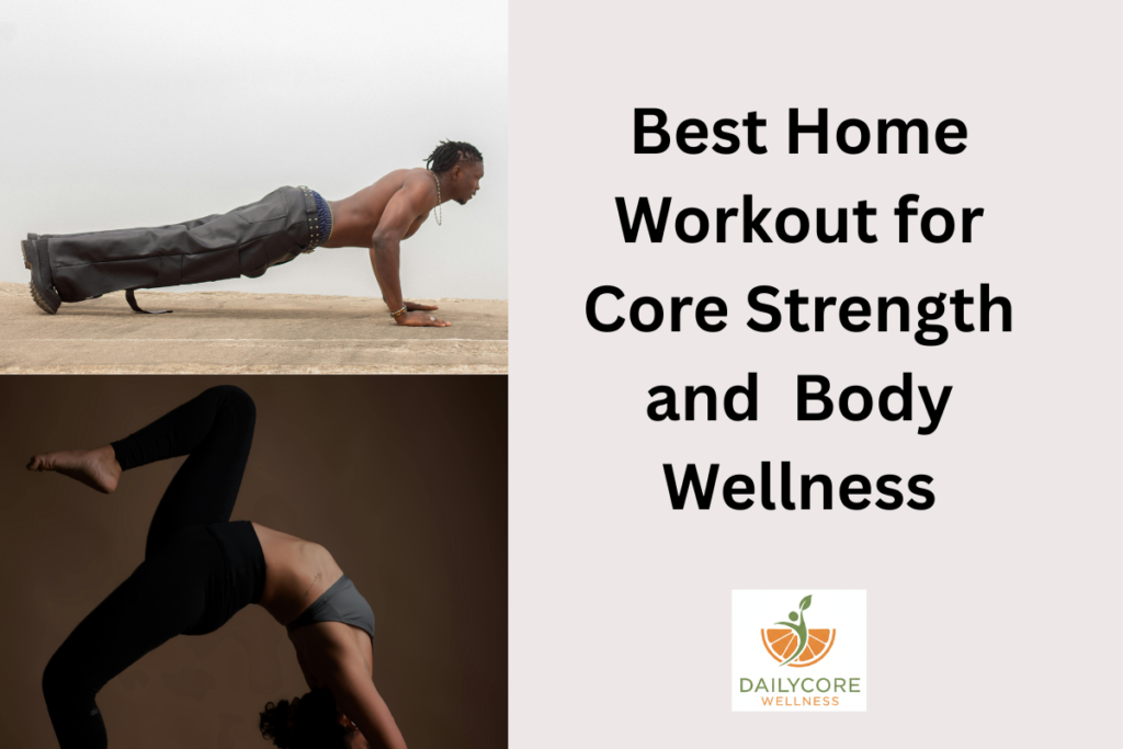 Best Home Workout for Core Strength and Body Wellness