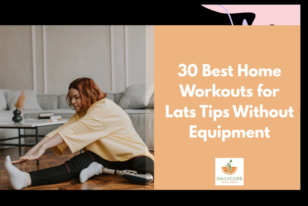 30 Best Home Workouts for Lats Tips Without Equipment