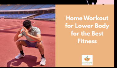 Home Workout for Lower Body for the Best Fitness