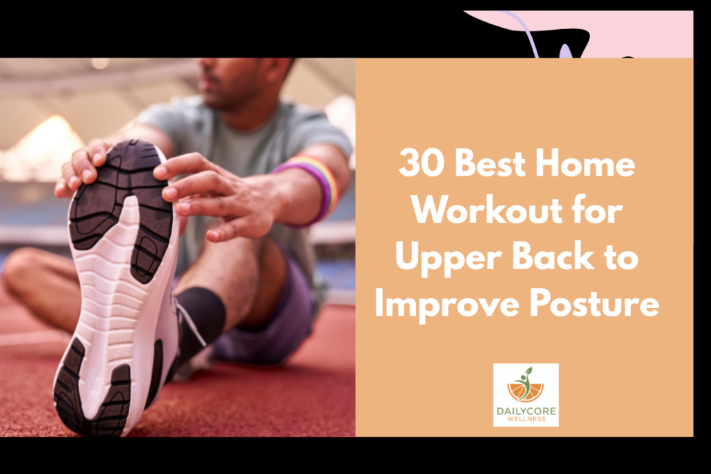 30 Best Home Workout for Upper Back to Improve Posture