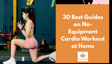 30 Best Guides on No-Equipment Cardio Workout at Home