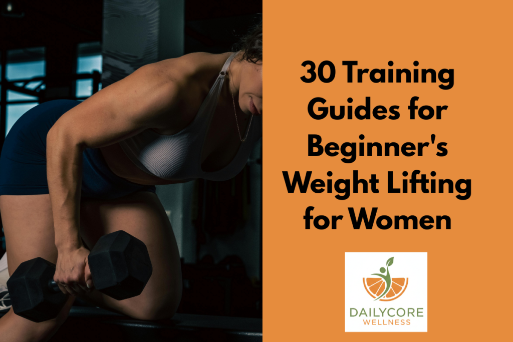 30 Training Guides for Beginner's Weight Lifting for Women