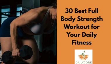 30 Best Full Body Strength Workout for Your Daily Fitness