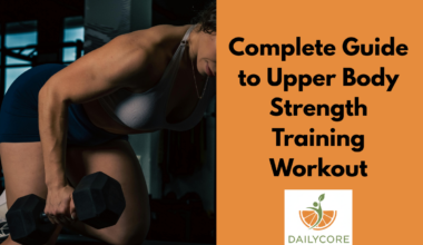 Complete Guide to Upper Body Strength Training Workout