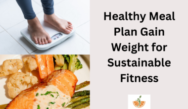Healthy Meal Plan Gain Weight for Sustainable Fitness