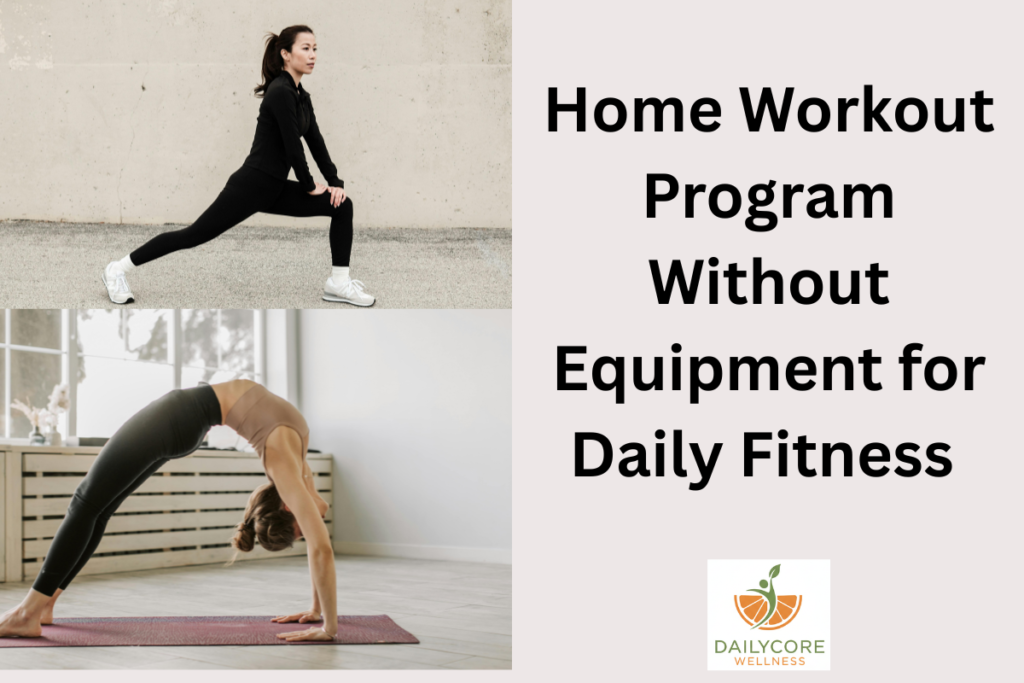 Home Workout Program Without Equipment for Daily Fitness 