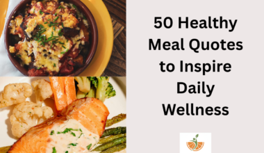 50 Healthy Meal Quotes to Inspire Daily Wellness