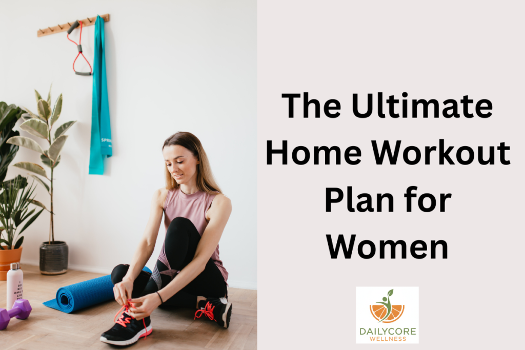 The Ultimate Home Workout Plan for Women