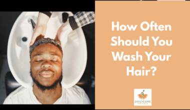 How Often Should You Wash Your Hair?