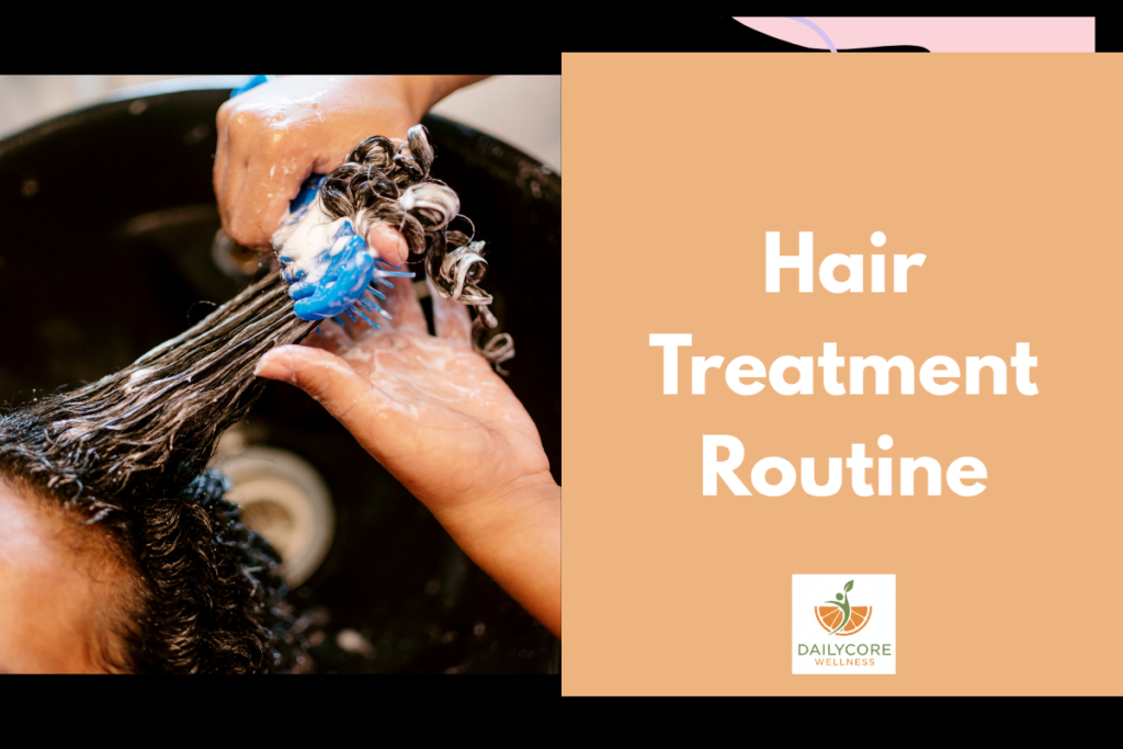 Hair Treatment Routine