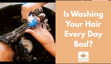 Is Washing Your Hair Every Day Bad?