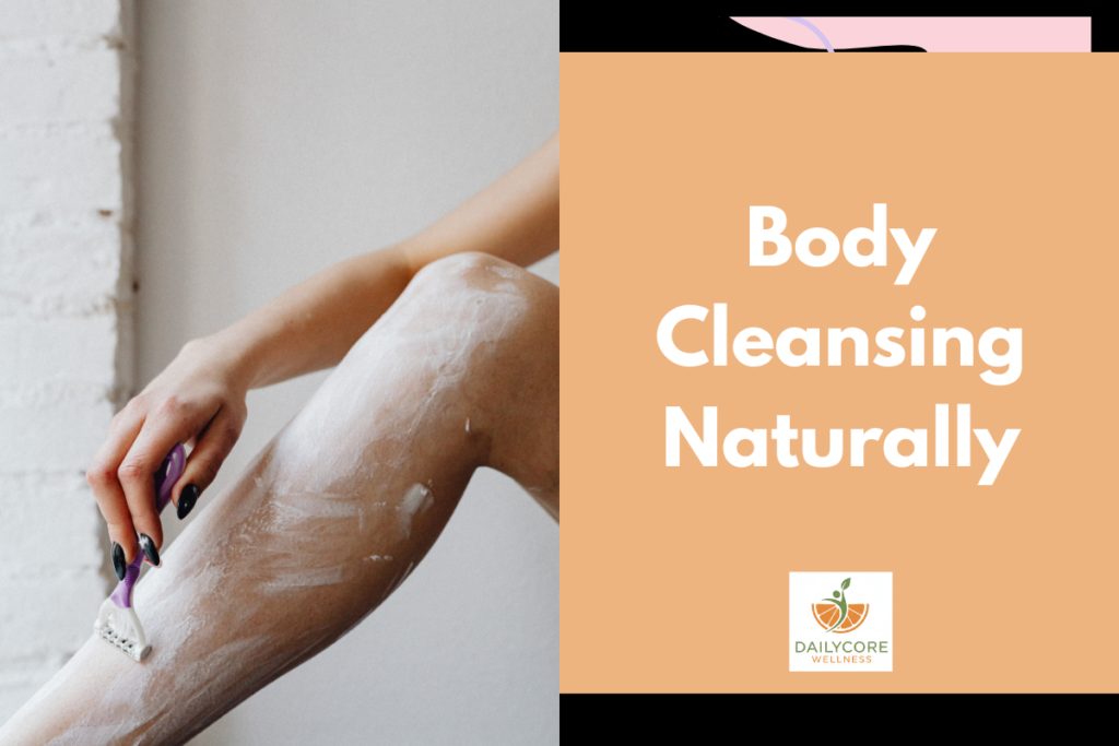 Body Cleansing Naturally