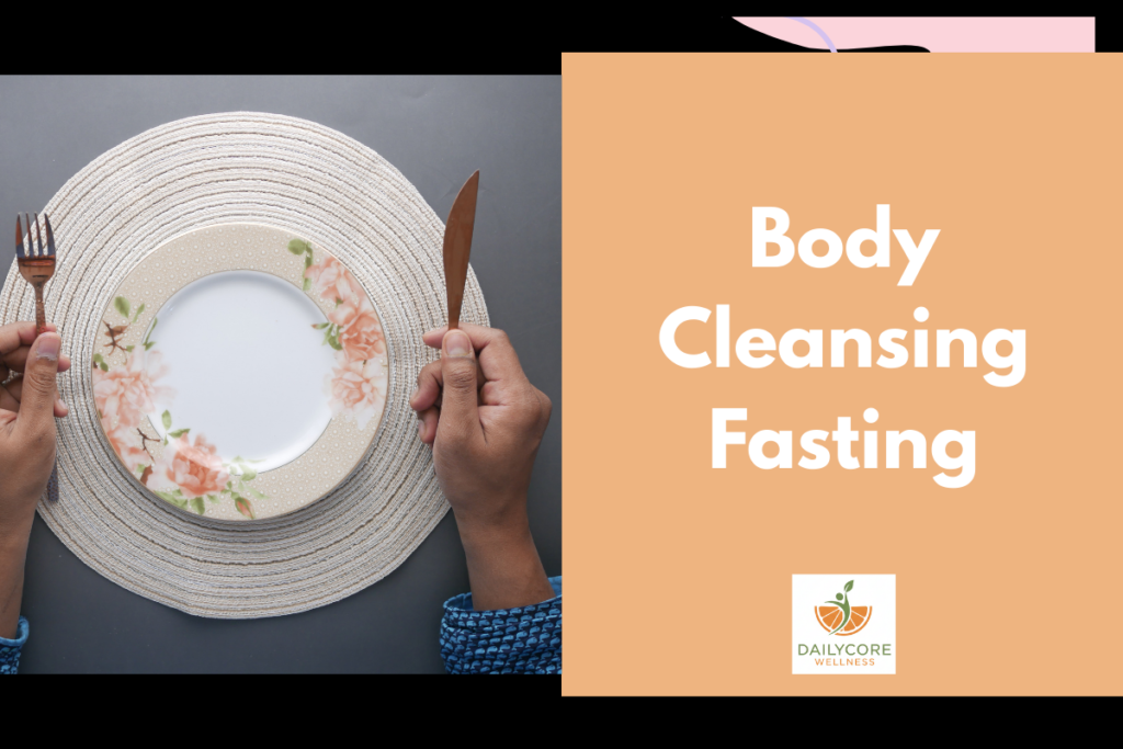 Body Cleansing Fasting