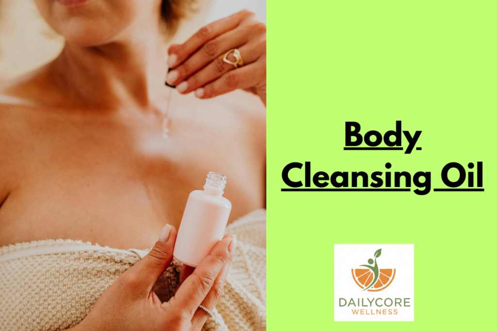 Body Cleansing Oil