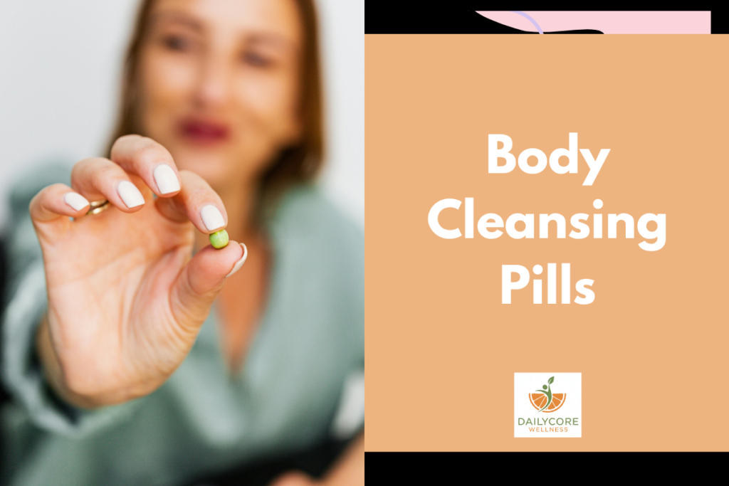 Body Cleansing Pills