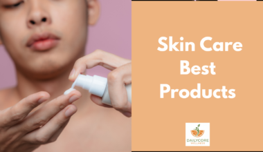 Skin Care Best Products