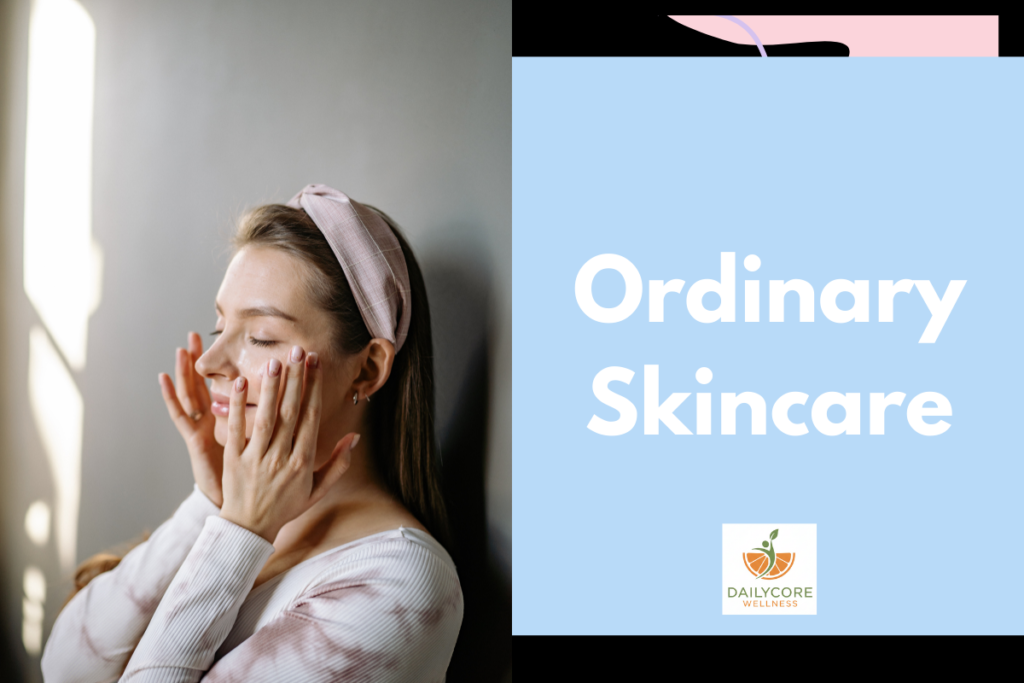 Ordinary Skincare