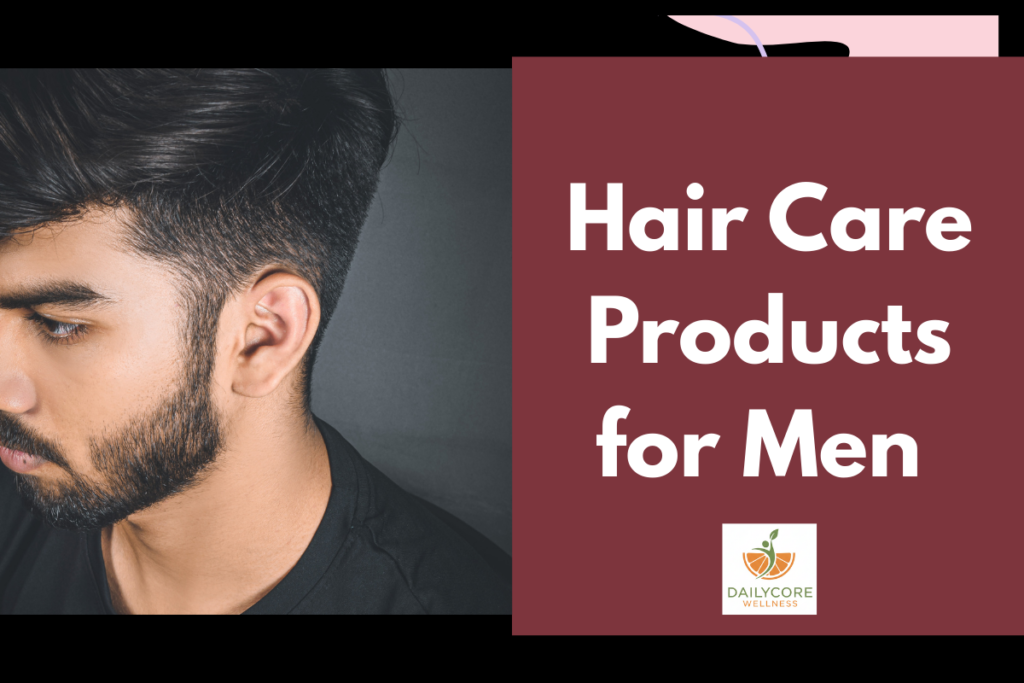 Hair Care Products for Men