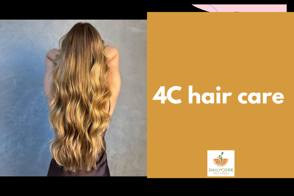 4C hair care