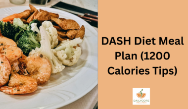 DASH Diet Meal Plan (1200 Calories Tips)