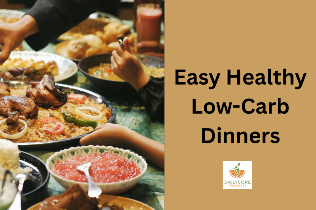 Easy, Healthy, Low-Carb Dinners