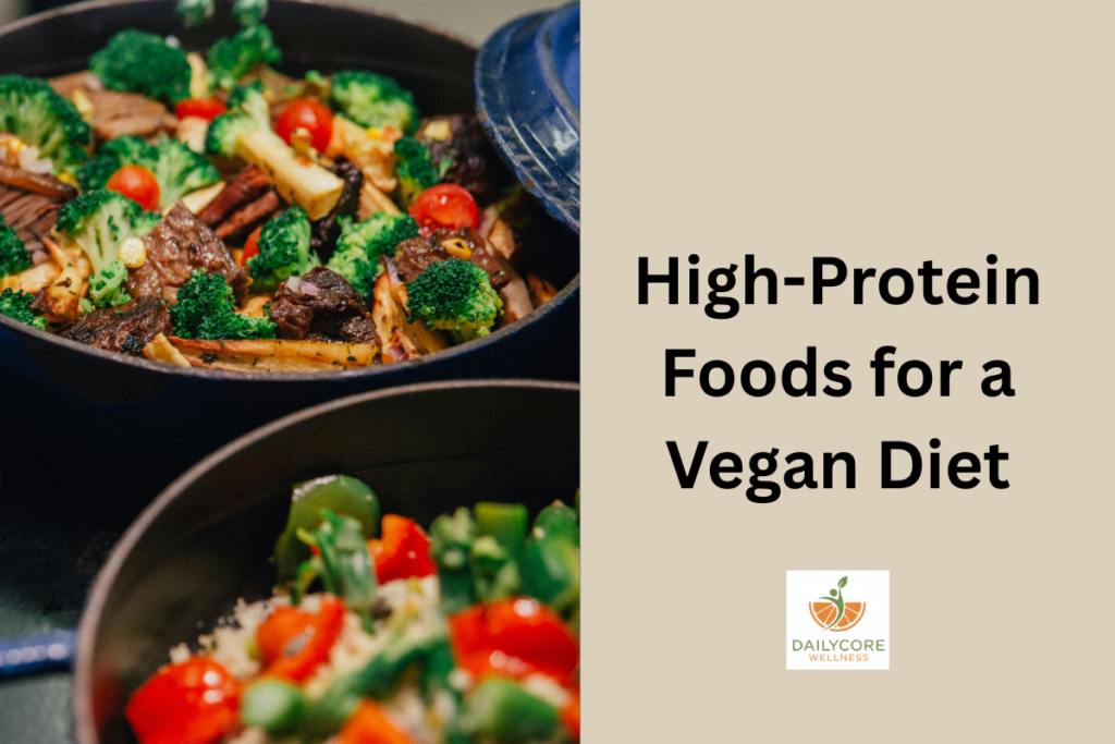 High-Protein Foods for a Vegan Diet