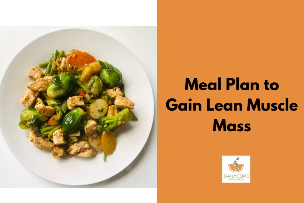 Meal Plan to Gain Lean Muscle Mass