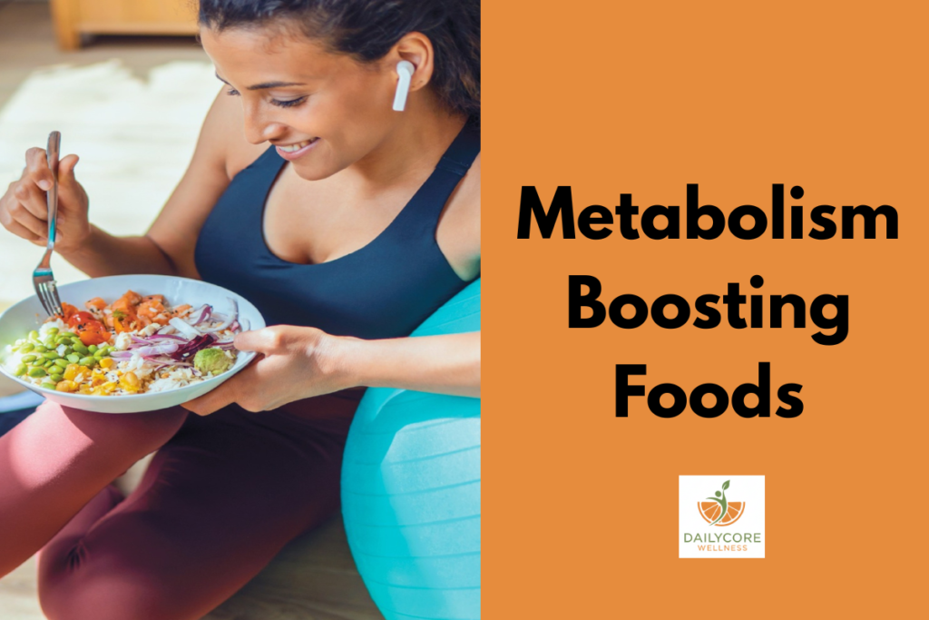 Metabolism Boosting Foods
