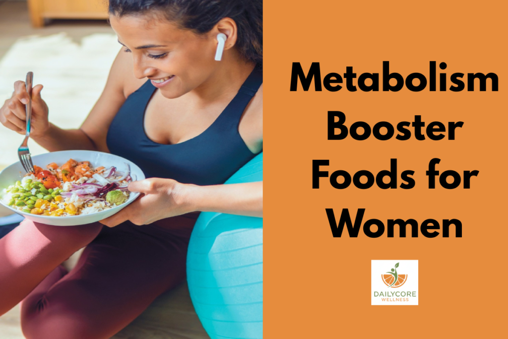 Metabolism Booster Foods for Women