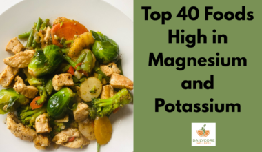 Top 40 Foods High in Magnesium and Potassium