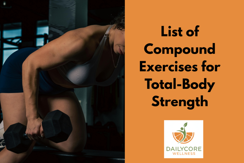 List of Compound Exercises for Total-Body Strength