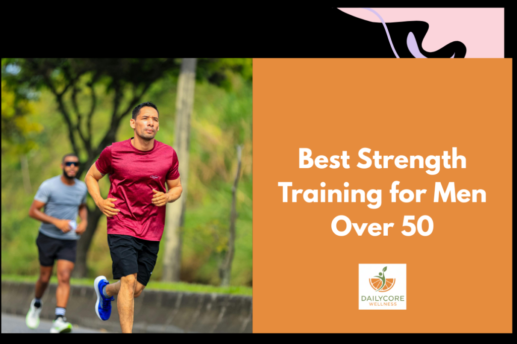 Best Strength Training for Men Over 50