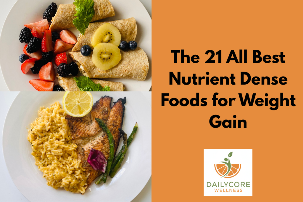 The 21 All Best Nutrient Dense Foods for Weight Gain