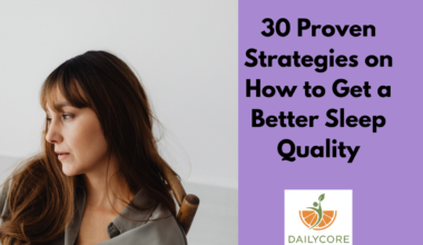 30 Proven Strategies on How to Get a Better Sleep Quality