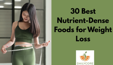 30 Best Nutrient Dense Foods for Weight Loss
