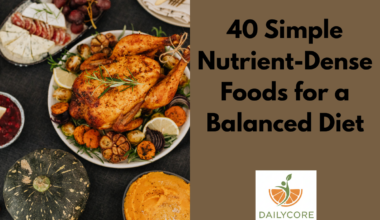 40 Simple Nutrient-Dense Foods for a Balanced Diet