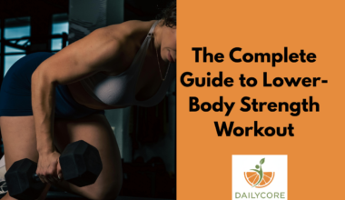 The Complete Guide to Lower-Body Strength Workout