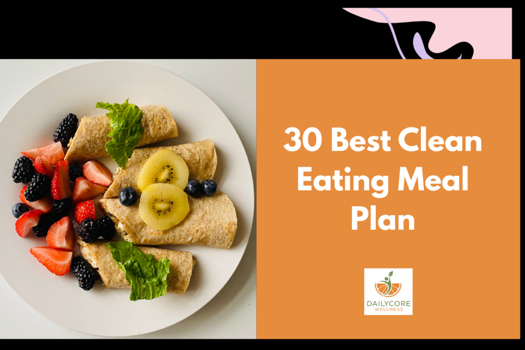 30 Best Clean Eating Meal Plan