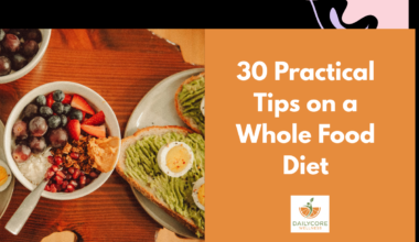 30 Practical Tips on a Whole Food Diet