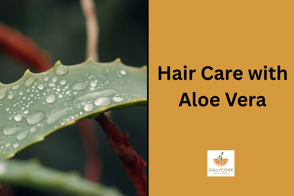 Hair Care with Aloe Vera